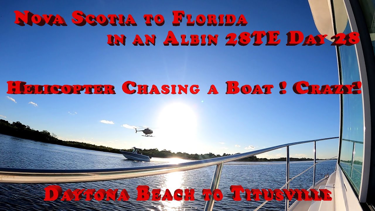 Nova Scotia to Florida in a Sm Boat Albin 28 Day 28 | Helicopter chasing a boat, Dolphins, Manatees