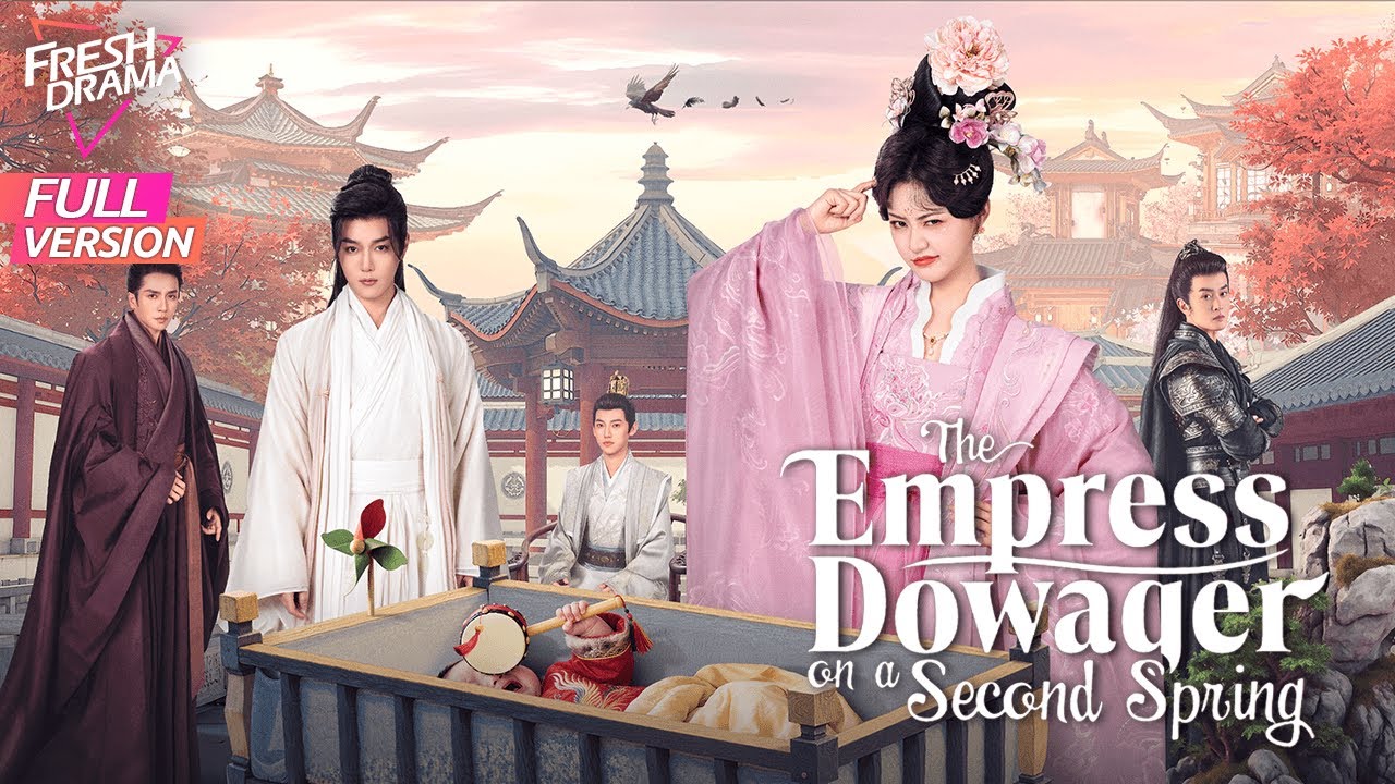 【Full Version】The Empress Dowager on a Second Spring | Zhang Yue Nan, Wang Xuan | 太后有喜 | Fresh Drama