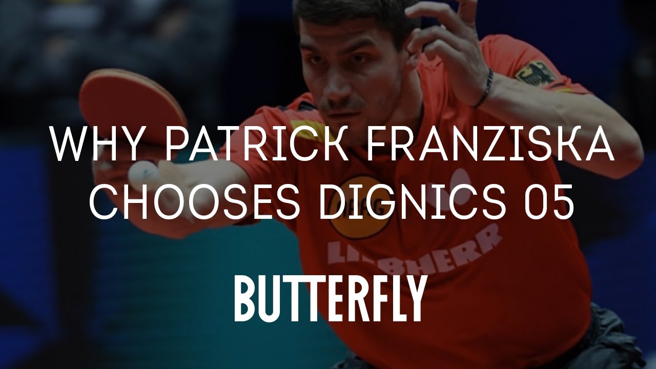 Why Patrick Franziska Chooses Butterfly DIGNICS 05 | Butterfly Table Tennis