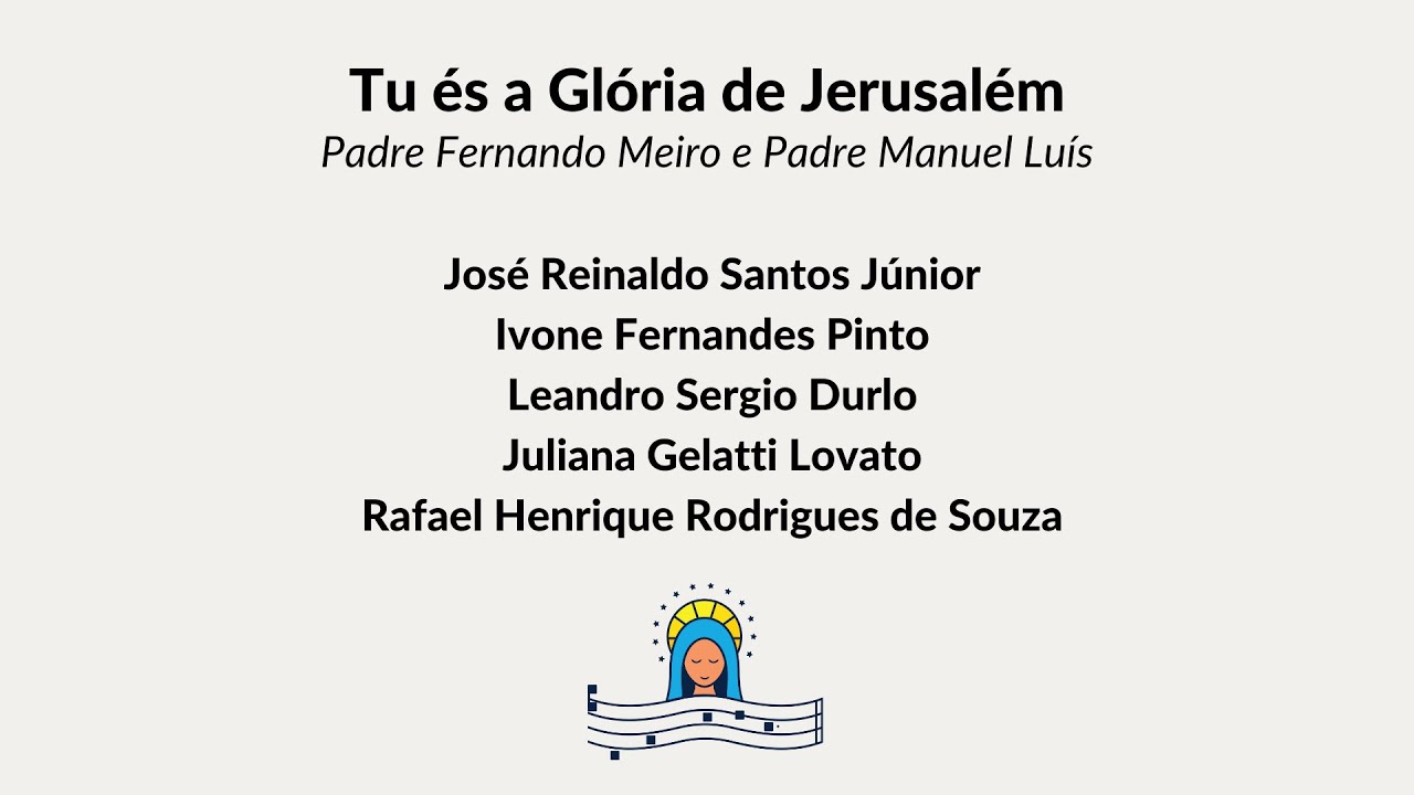 Tu és a glória de Jerusalém – Padre Fernando Meiro e Padre Manuel Luís