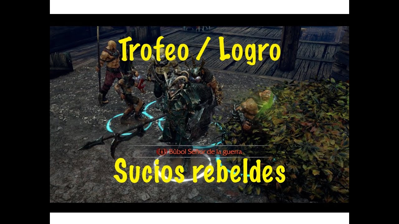 Trofeo Logro / Sucios rebeldes / Sombras de Mordor / Ultimate Guías