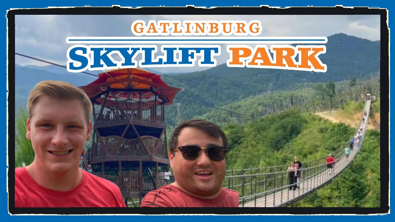 Gatlinburg SkyLift Park | Epic Suspension Bridge, Smoky Mountain Views, Hiking Trails, & More!