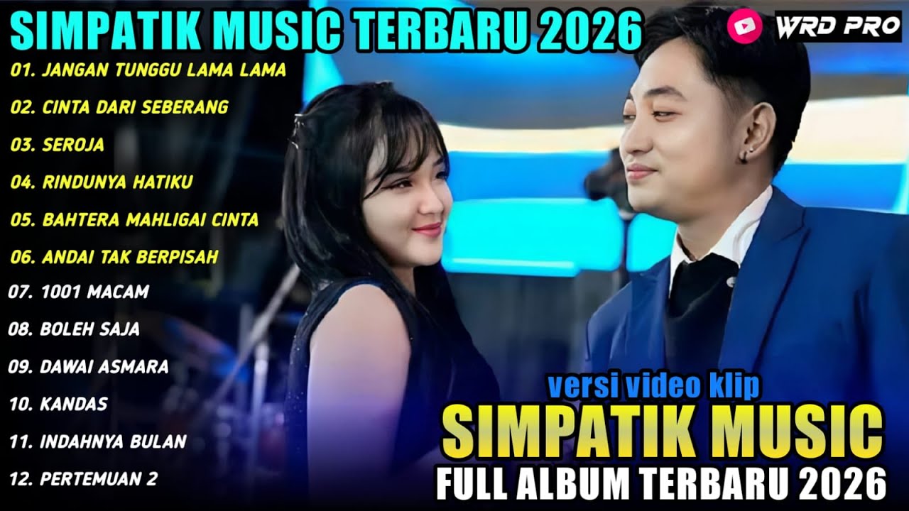 JANGAN TUNGGU LAMA LAMA -CINTA DARI SEBERANG- Irwan DA ft Laila Ayu - SIMPATIK MUSIC FULL ALBUM 2026