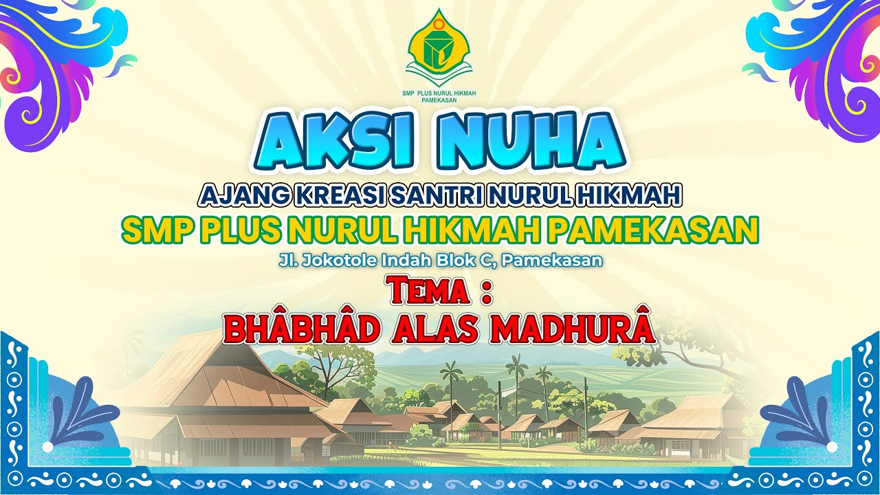 🔴 (LIVE) AKSI NUHA | AJANG KREASI SANTRI SMP PLUS NURUL HIKMAH PAMEKASAN | TEMA BHÂBHÂD ALAS MADHURÂ