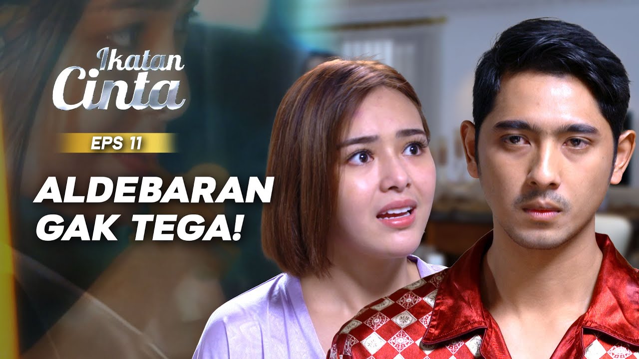 Diam-Diam Aldebaran Kasih Perhatian Ke Andin | IKATAN CINTA EPS.11 (3/3)
