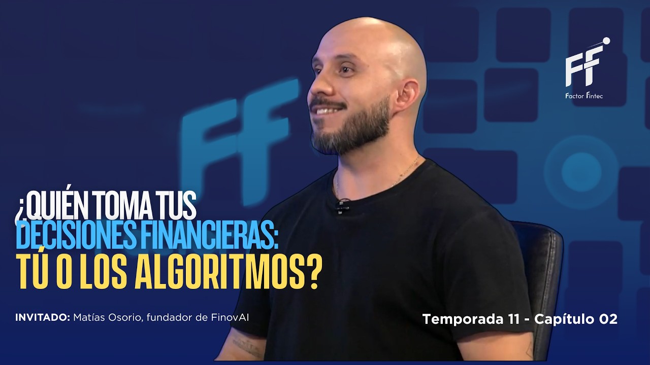 🎥 Temporada 11, Episodio 02 | ¿Quién toma tus decisiones financieras: tú o los algoritmos?