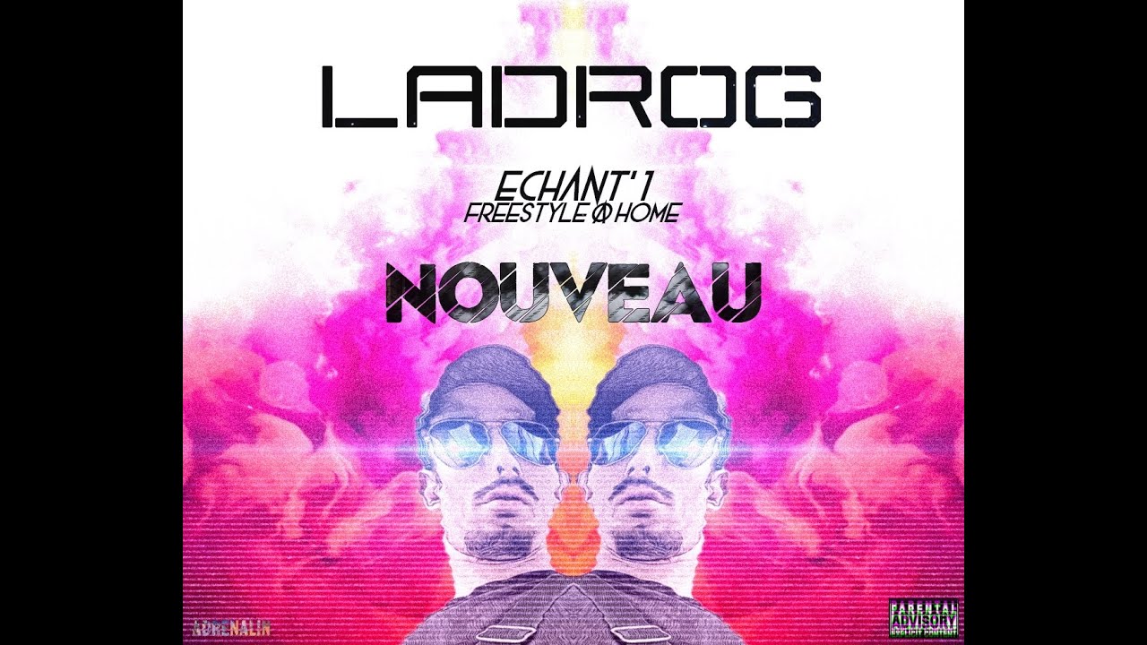 LaDroG - NOUVEAU (Echant' 1)