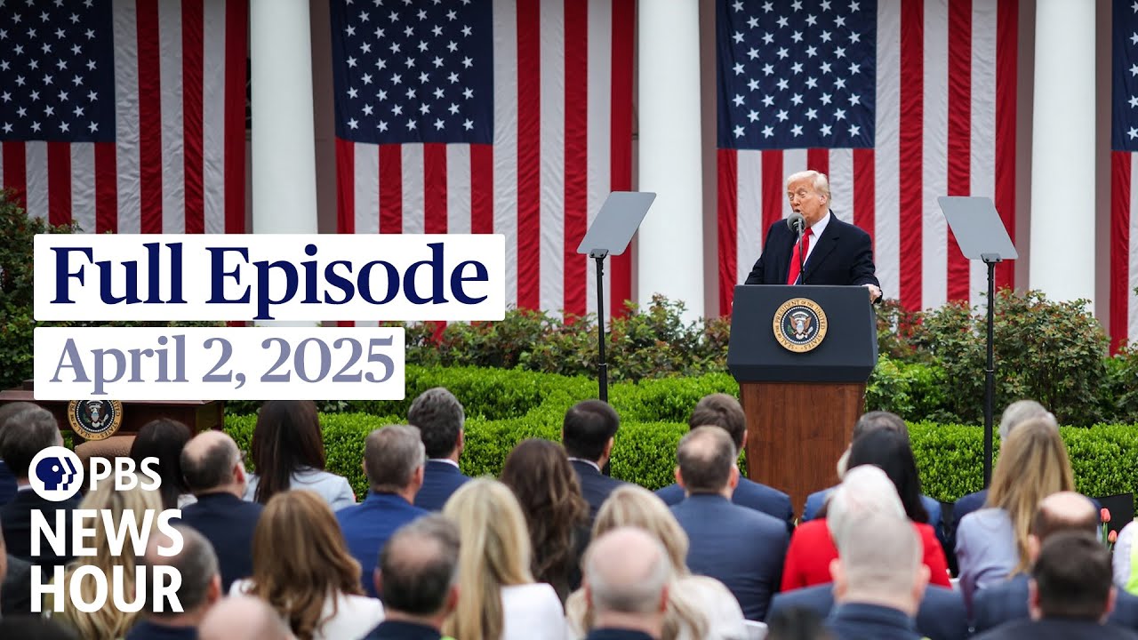 PBS News Hour full episode, April 2, 2025
