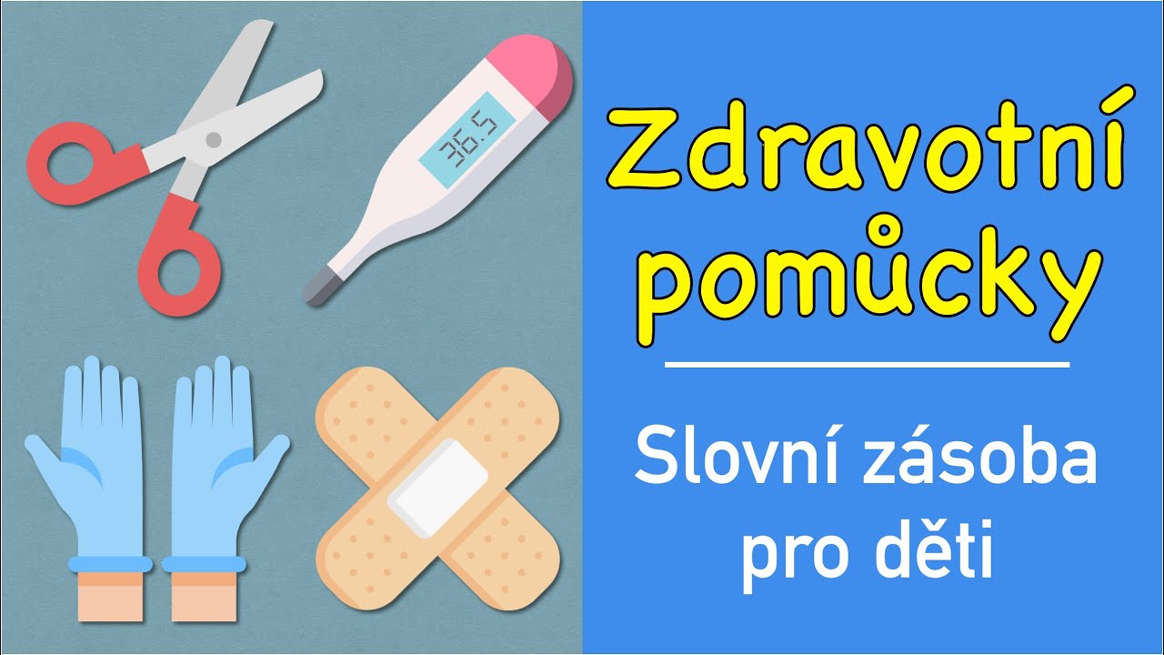 Učení slov pro děti | zdravotní pomůcky (náplast, obvaz, teploměr, rukavice, nůžky, pinzeta a další)