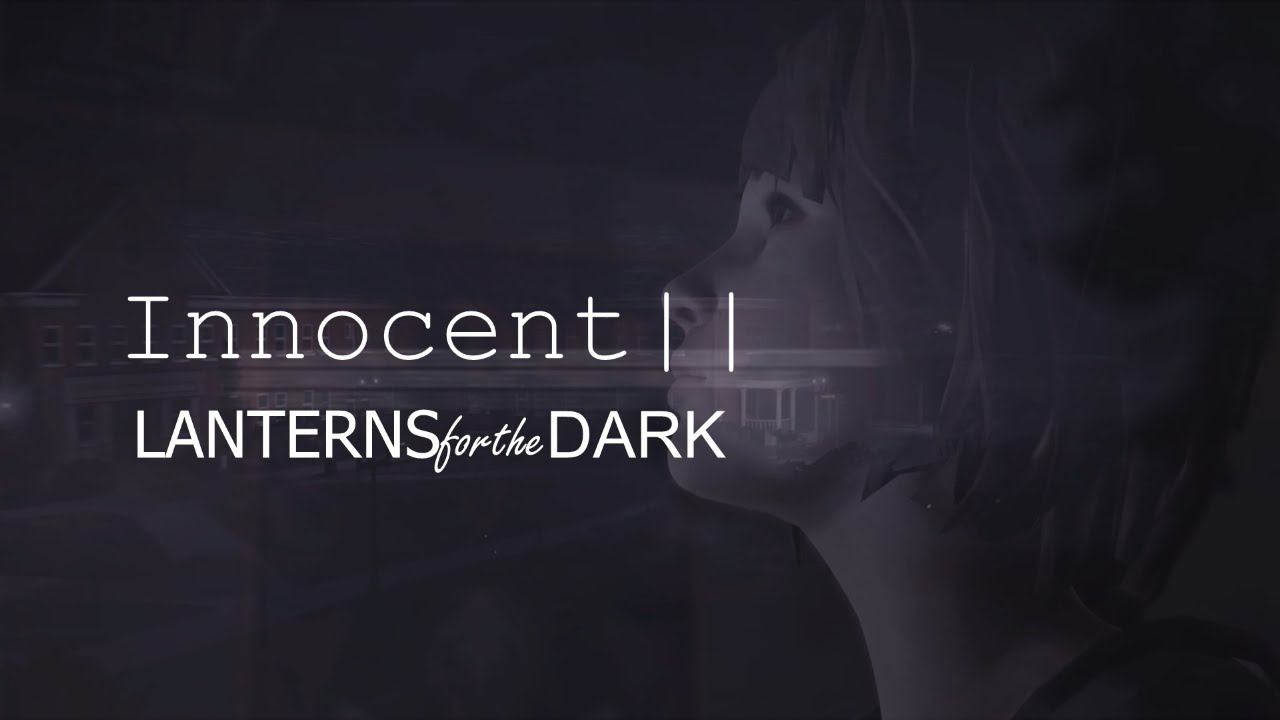 (You're Still An) Innocent | Life Is Strange GMV