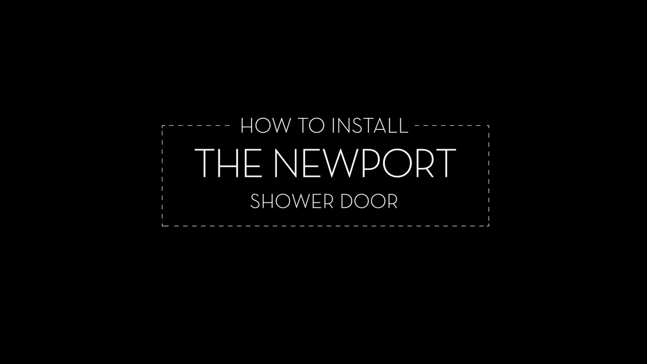How to Install The Newport Shower Door