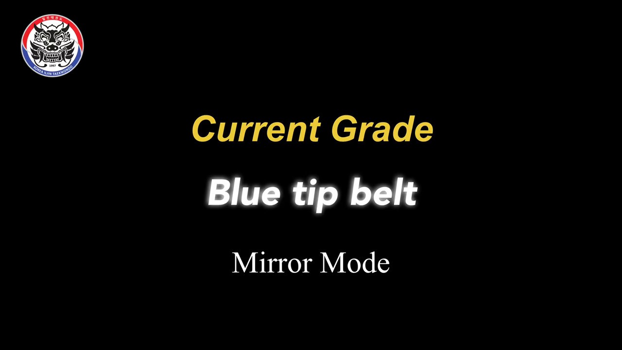 Blue tip belt/ Pattern/ Poomsae/ Mirror Mode/ ILJIN Taekwondo/ Singapore Taekwondo Federation