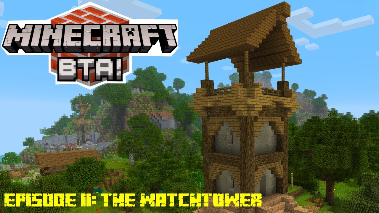 The Watchtower | Minecraft Beta | Better Than Adventure Episode 11