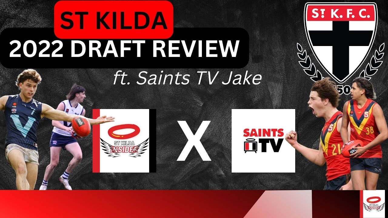 AFL National Draft Review 2022: ST KILDA ft. Saints TV Jake