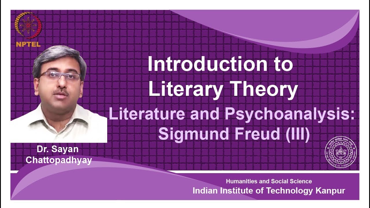 noc18-hs31-Lecture 26-Literature and Psychoanalysis: Sigmund Freud (III)