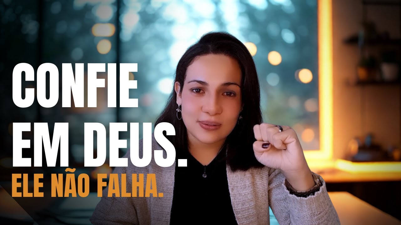 Confie em Deus Mesmo Sem Entender — Vai Valer a Pena