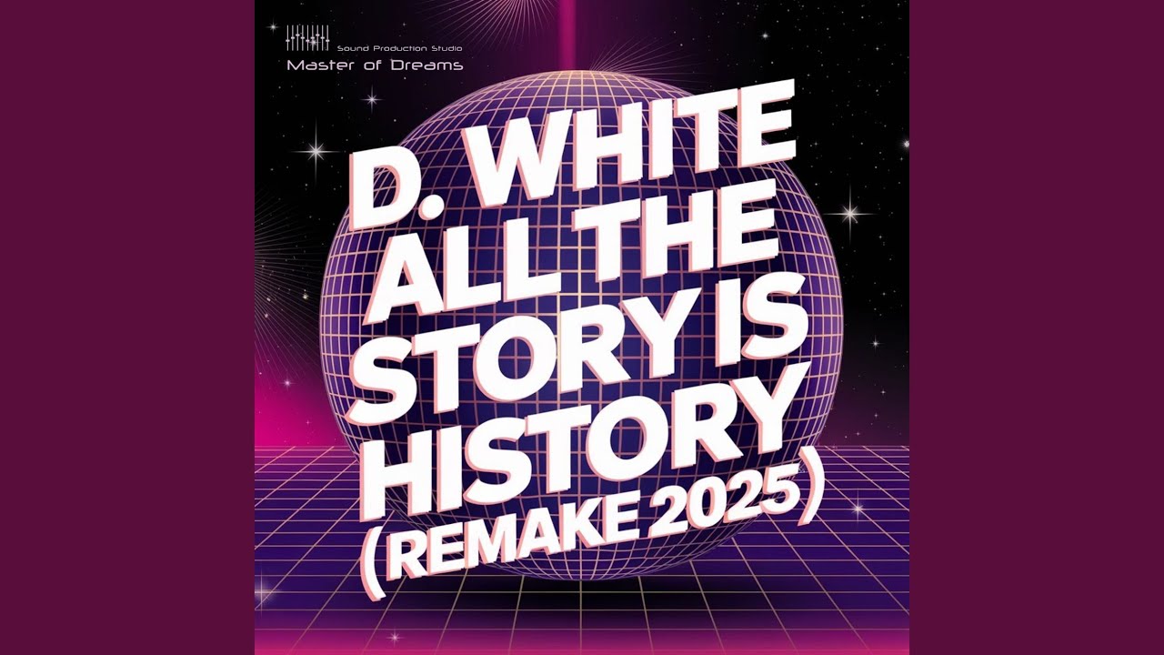 All The Story Is History (Remake 2025 Extended Mix)