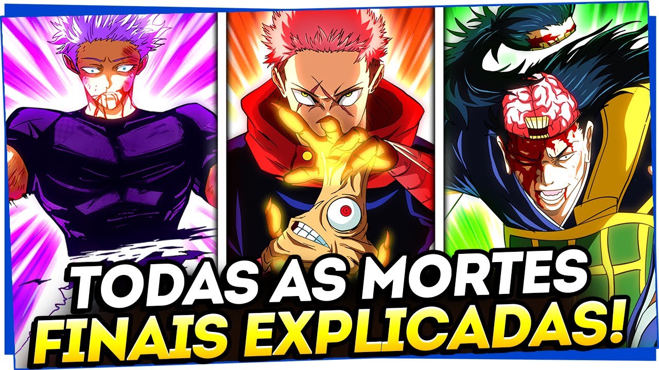 TODAS AS MORTES DO FINAL DE JUJUTSU KAISEN EXPLICADAS! VEJA COMO CADA FEITICEIRO TEVE SEU FIM!