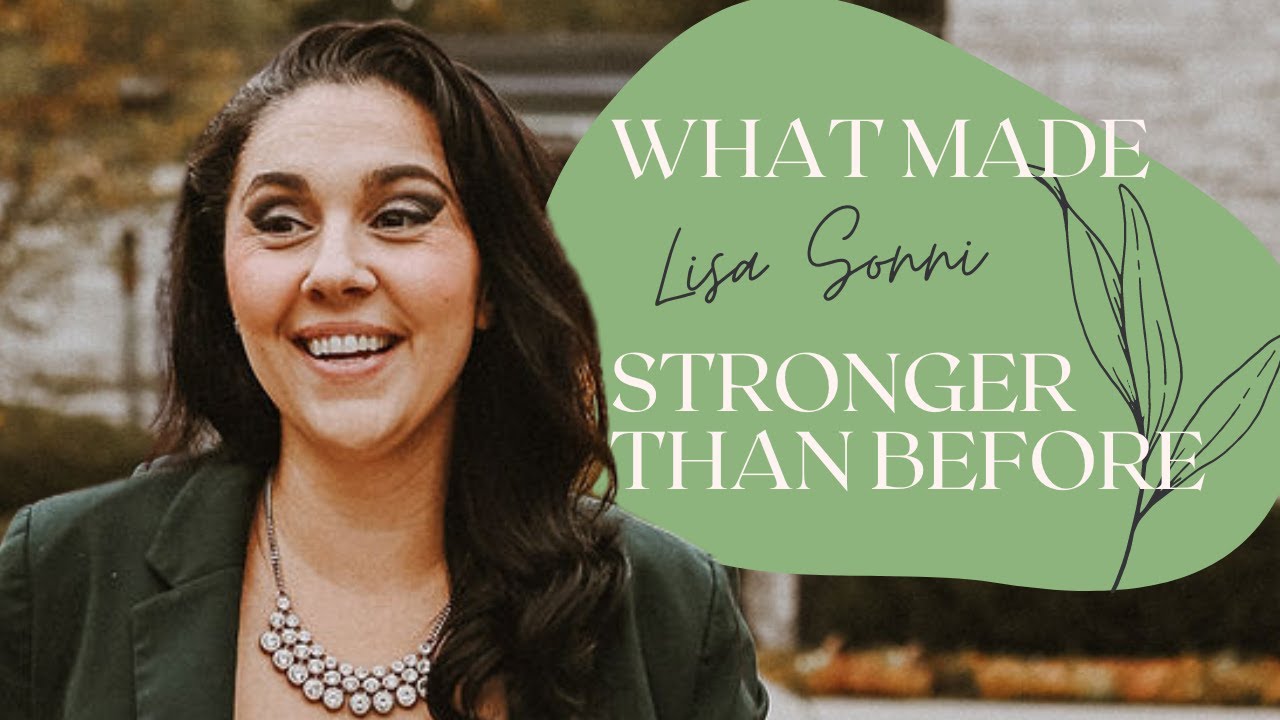 How Lisa Sonni Stronger Than Before started by David Sharpe