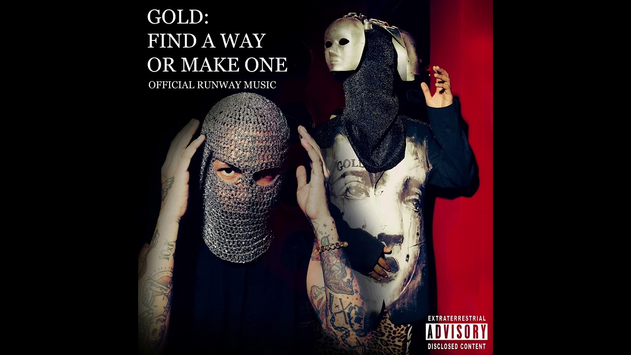 GOLD FIND A WAY OR MAKE ONE OFFICIAL RUNWAY MUSIC