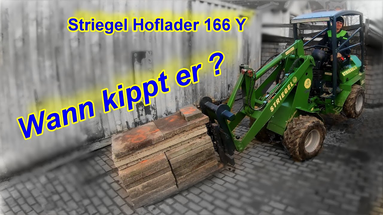 Wann kippt er um ? | Striegel Maschinenbau Unihofschlepper 166 Y | Hoflader Vorstellung  #farmvlog 6