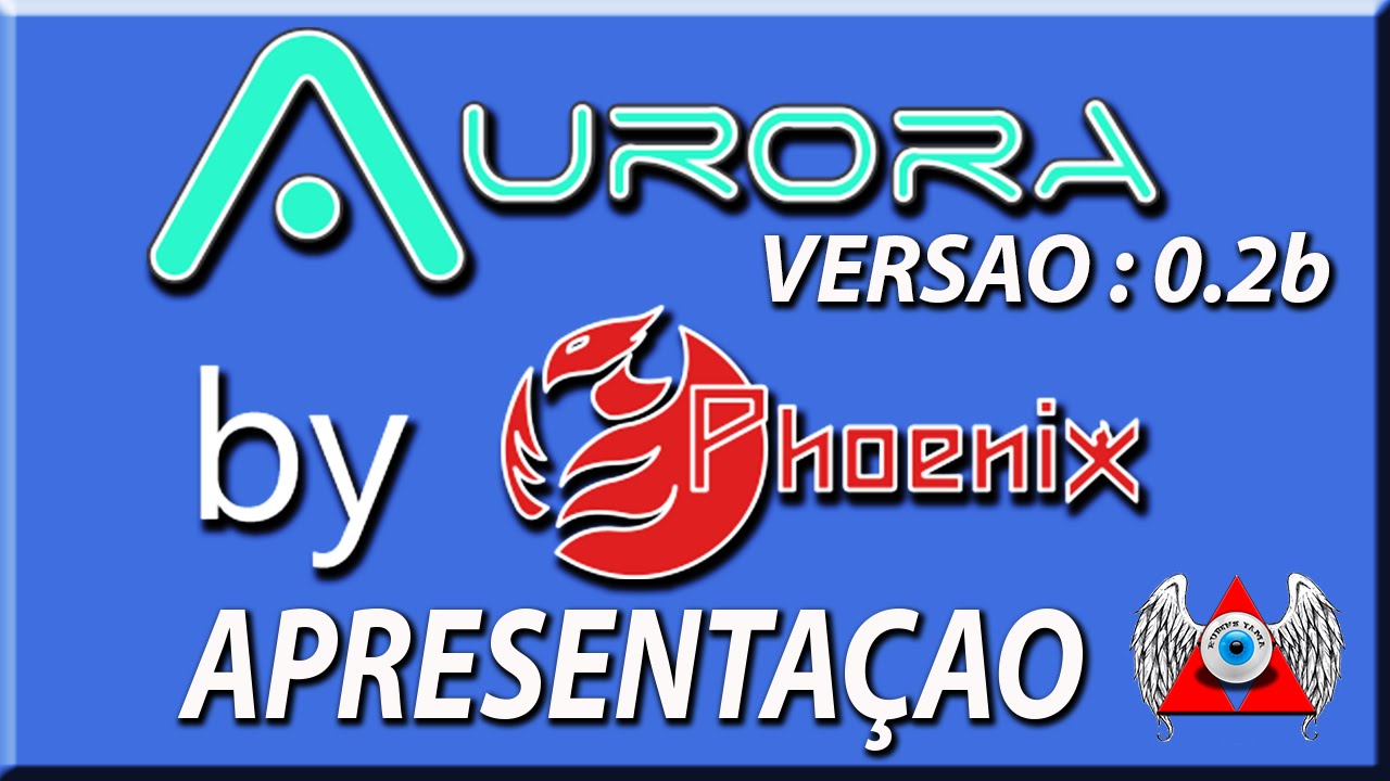 APRESENTAÇAO [ - Aurora 0.2b - ] RGH