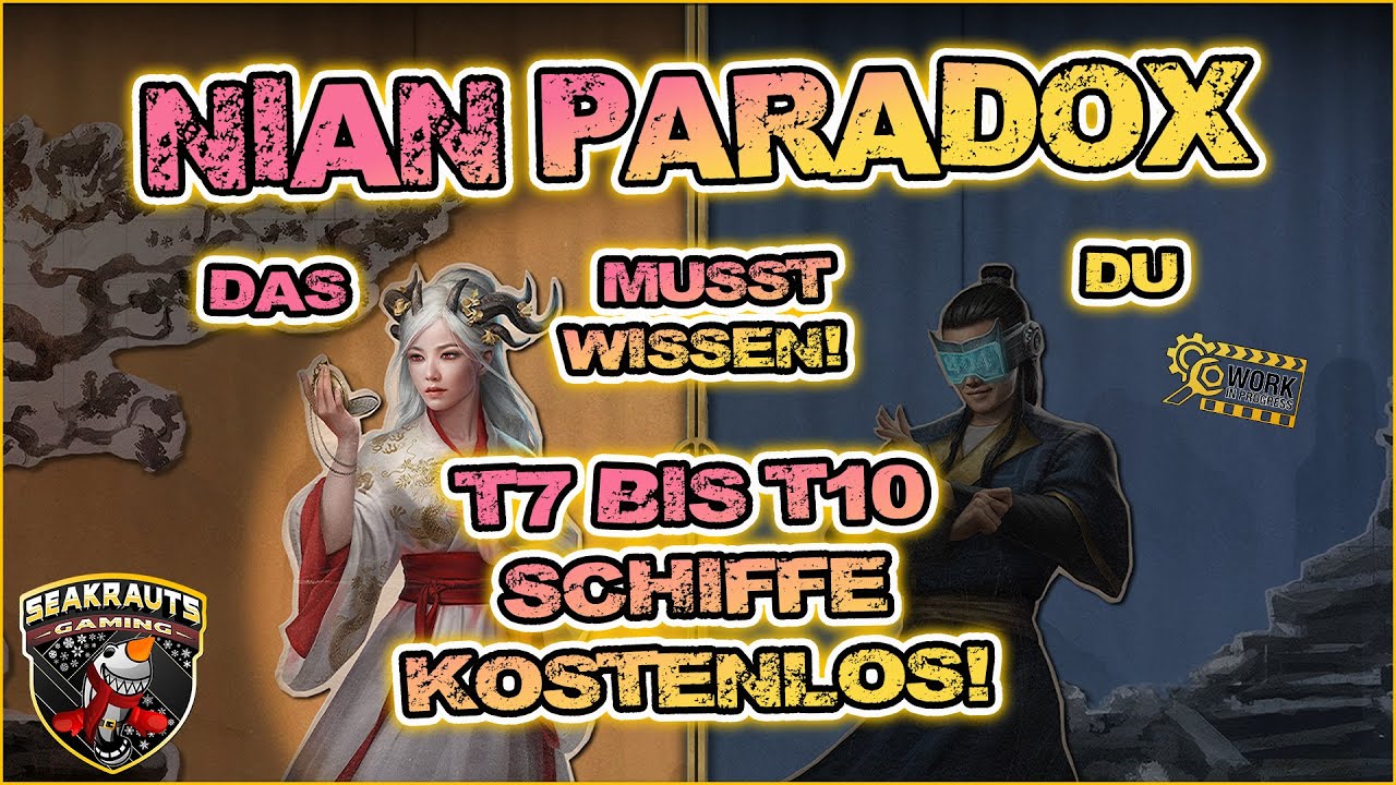 🛠️ T7-T10 Schiffe for FREE 🐲 Event NIAN PARADOX in World of Warships ⚓