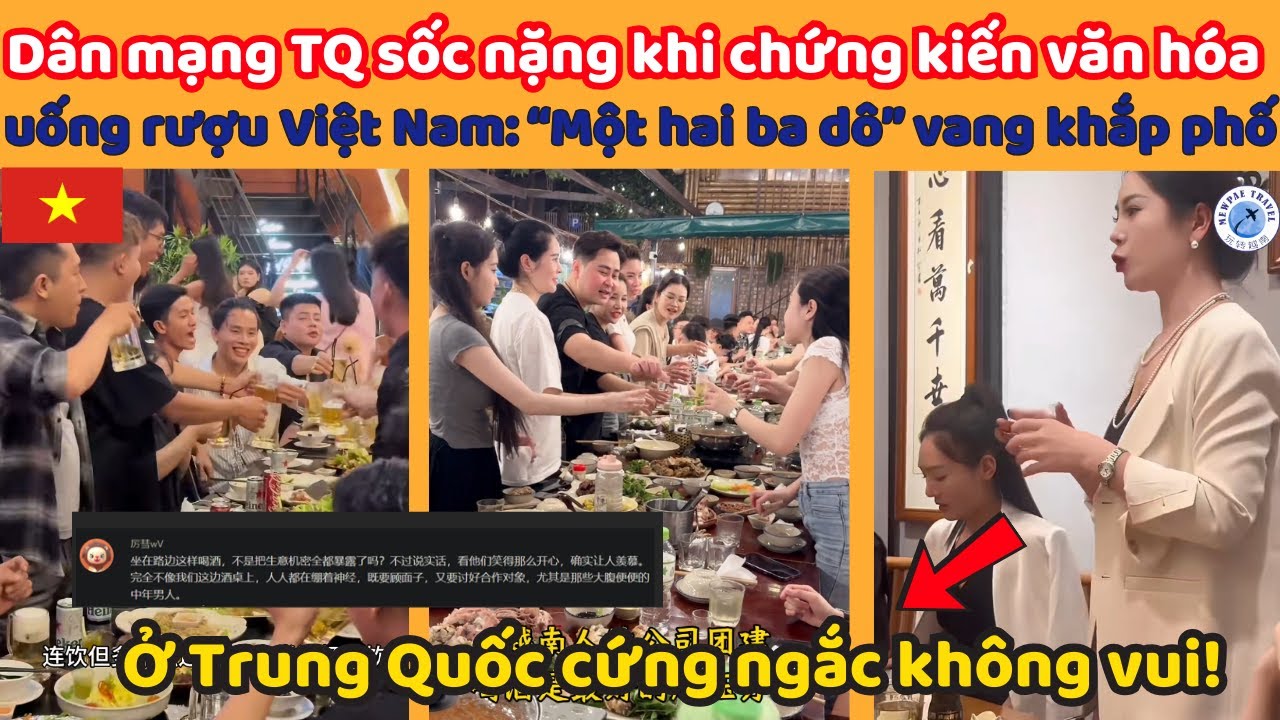 Dân mạng TQ sốc nặng khi chứng kiến văn hóa uống rượu Việt Nam: “Một hai ba dô” vang khắp phố