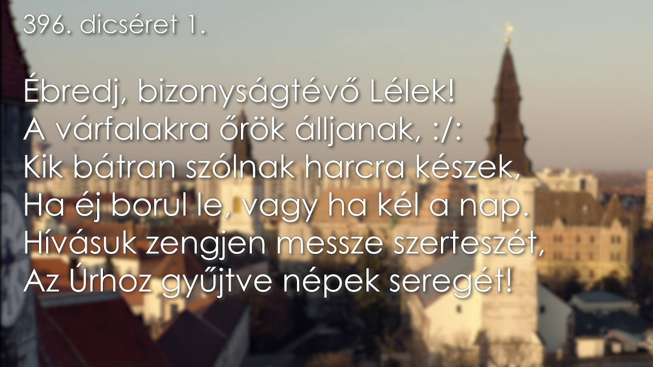 396. dicséret, 1-3 :: Ébredj, bizonyságtévő lélek!