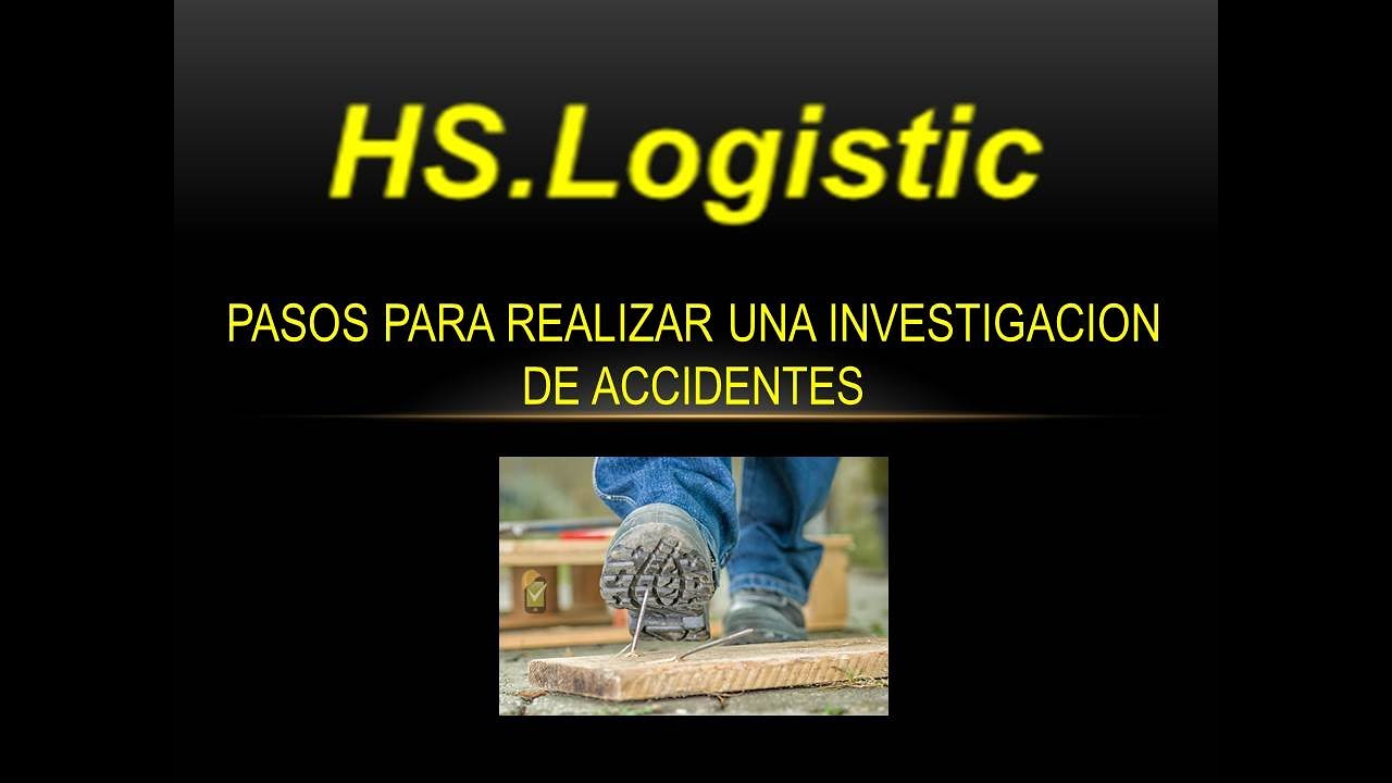 Pasos para realizar investigación de accidentes. HS #07