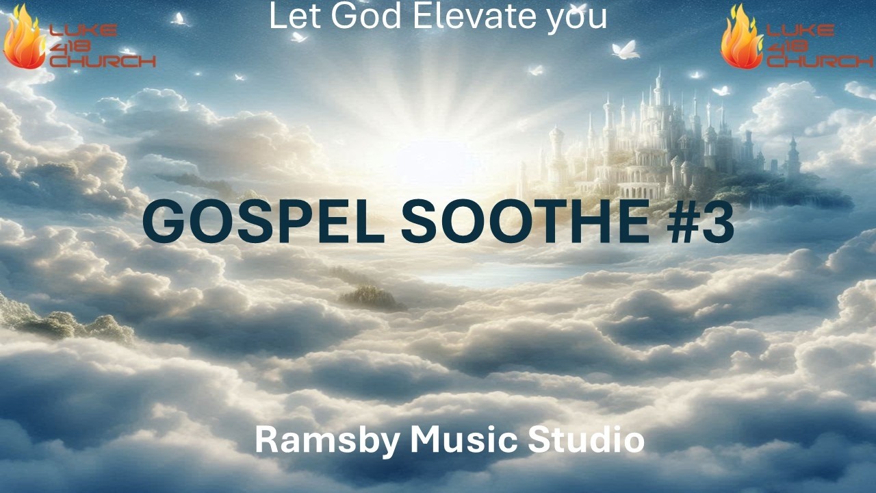 Gospel Soothe #3