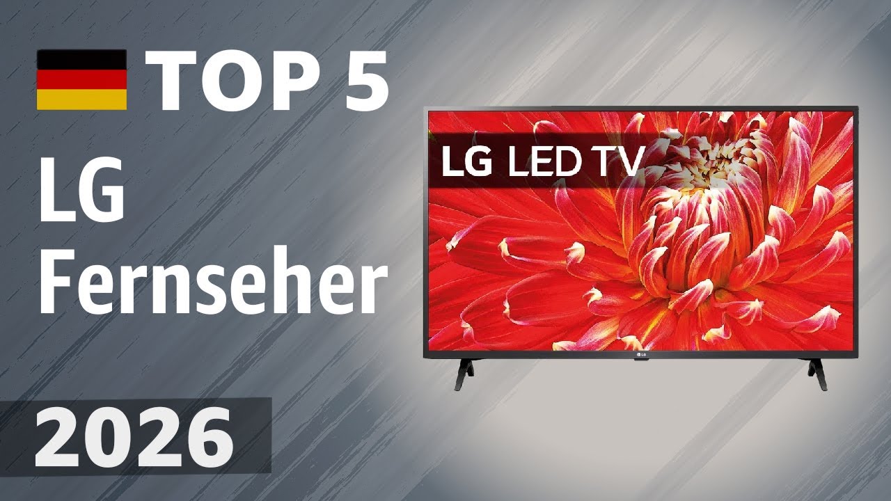 LG-Fernseher 2026: 5 Modelle, die sich lohnen