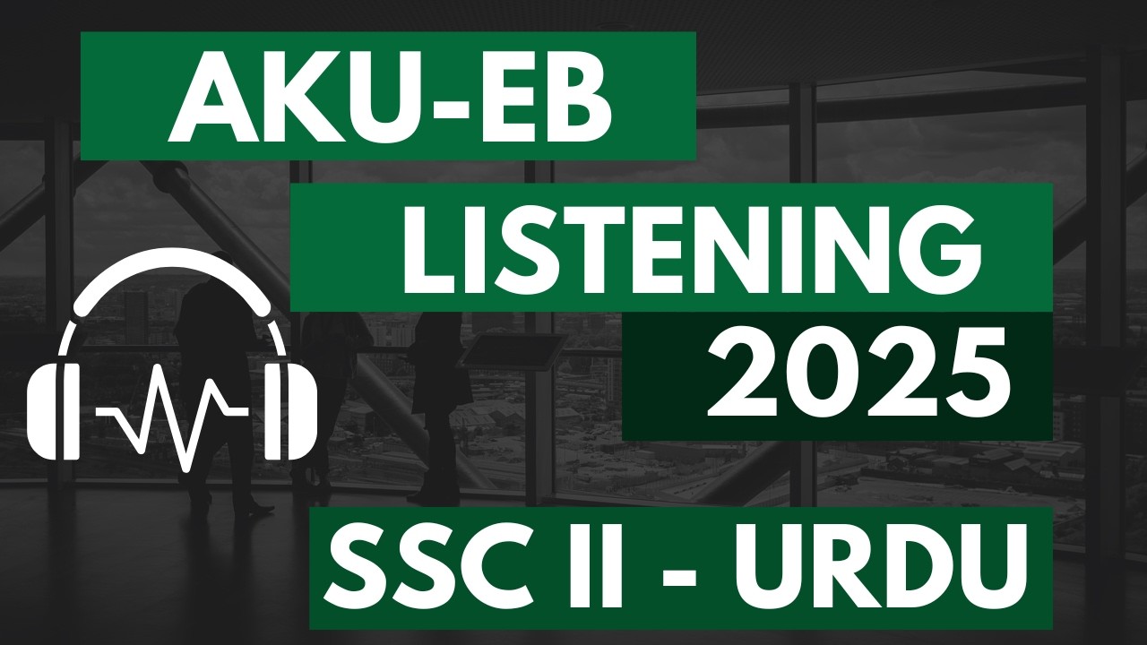 AKU-EB 2025 Listening Urdu 10th