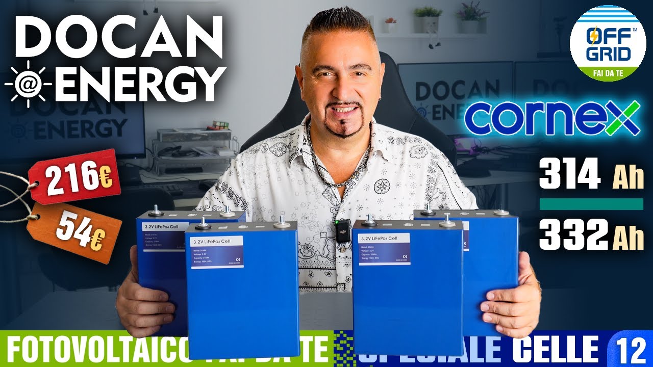 Celle CORNEX 314Ah DOCAN ENERGY 332Ah reali 1004.8Wh LiFePO4 Grado A 13000+ Cicli Test Capacit&agrave; EU