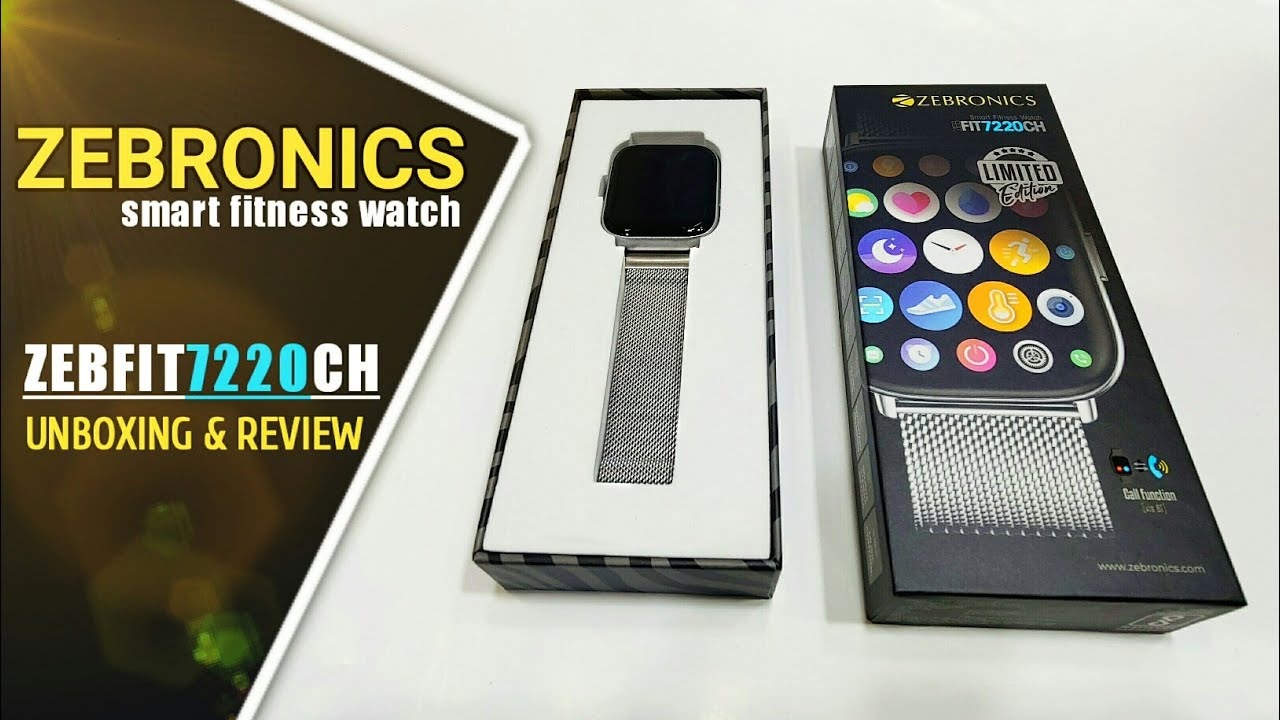 SMART FITNESS WATCH | ZEB FIT 7220 CH | ZEBRONICS | इतना सबकुछ वो भी एक Watch में |Unboxing & Review