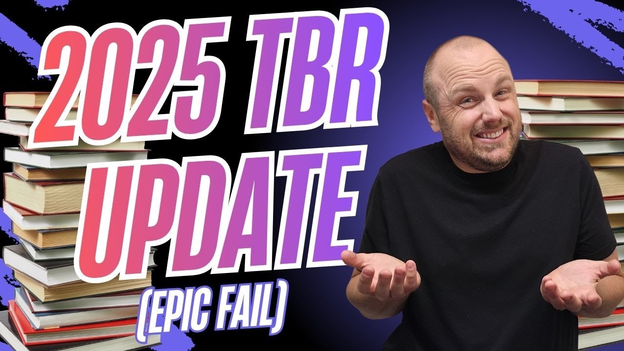 2025 TBR Update (EPIC FAIL!)