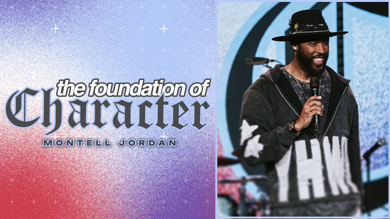 The Foundation of Character | Guest Speaker Montell Jordan | Impact Church