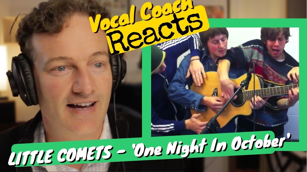 LITTLE COMETS 'One Night In October' - Vocal Coach REACTS