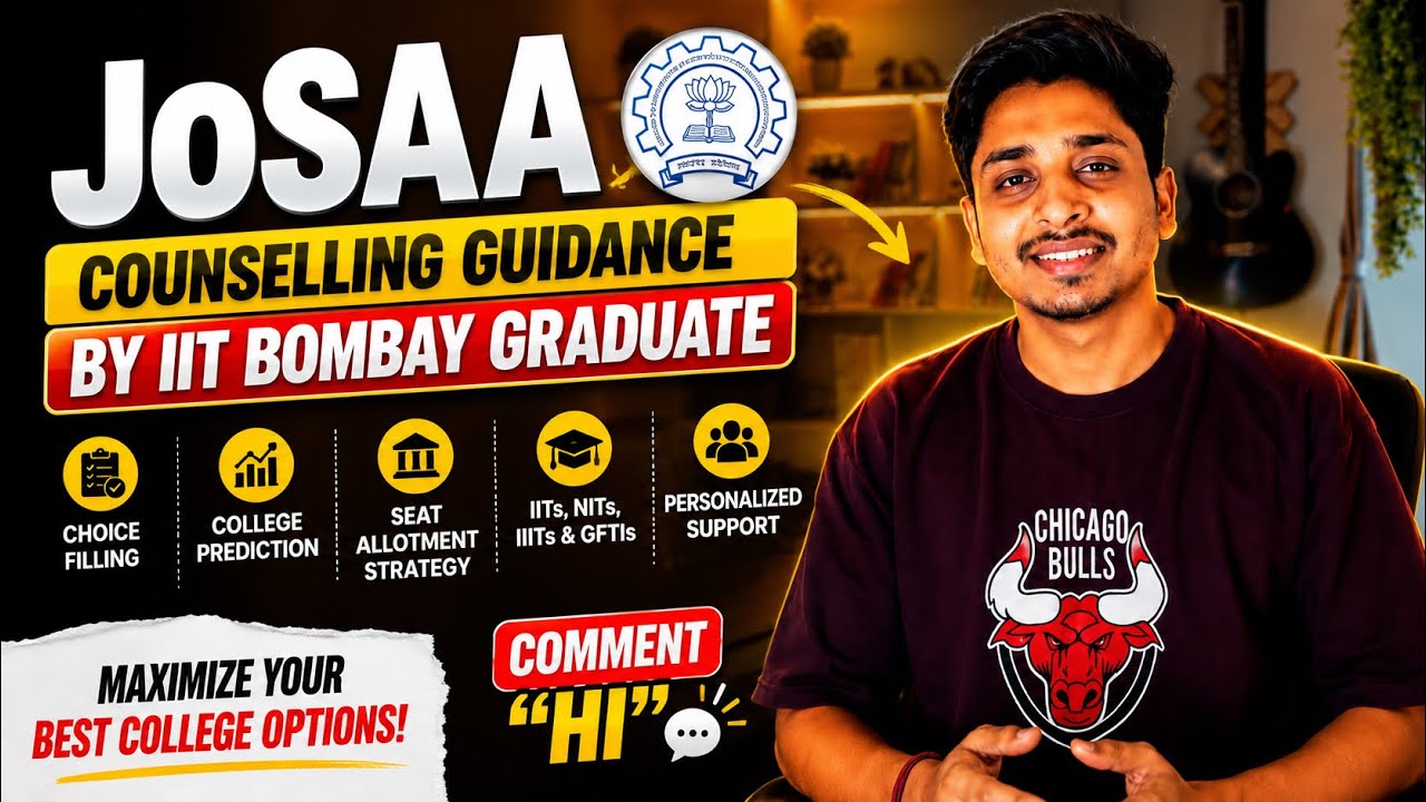 JoSAA Counselling 2026 Complete Guide | Best Choice Filling Strategy by IIT Bombay Graduate 
