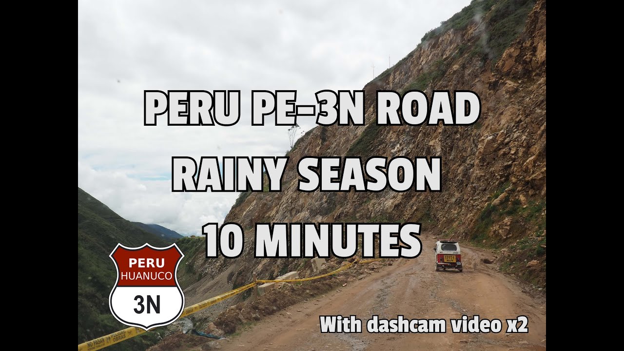 PERU ROAD PE-3N: RAINY SEASON | VW T5 2WD | DASHCAM X2 (10 MIN)