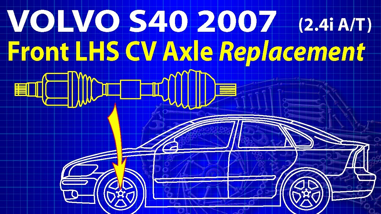VOLVO S40 2.4i A/T (2007) ЗАМЕНА ПЕРЕДНЕГО ЛЕВОГО ШРУС-ОСИ