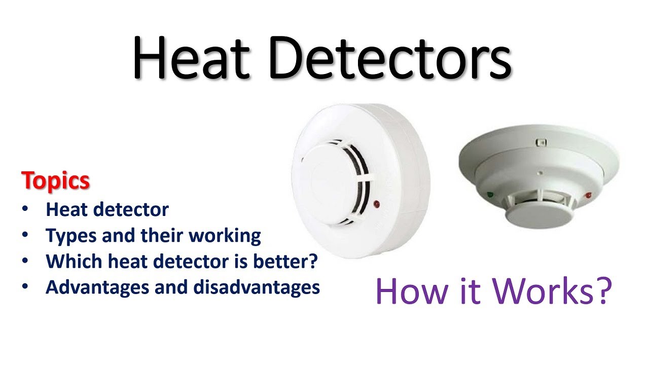 Heat detectors | Types Working Advantages and Drawback of heat detectors