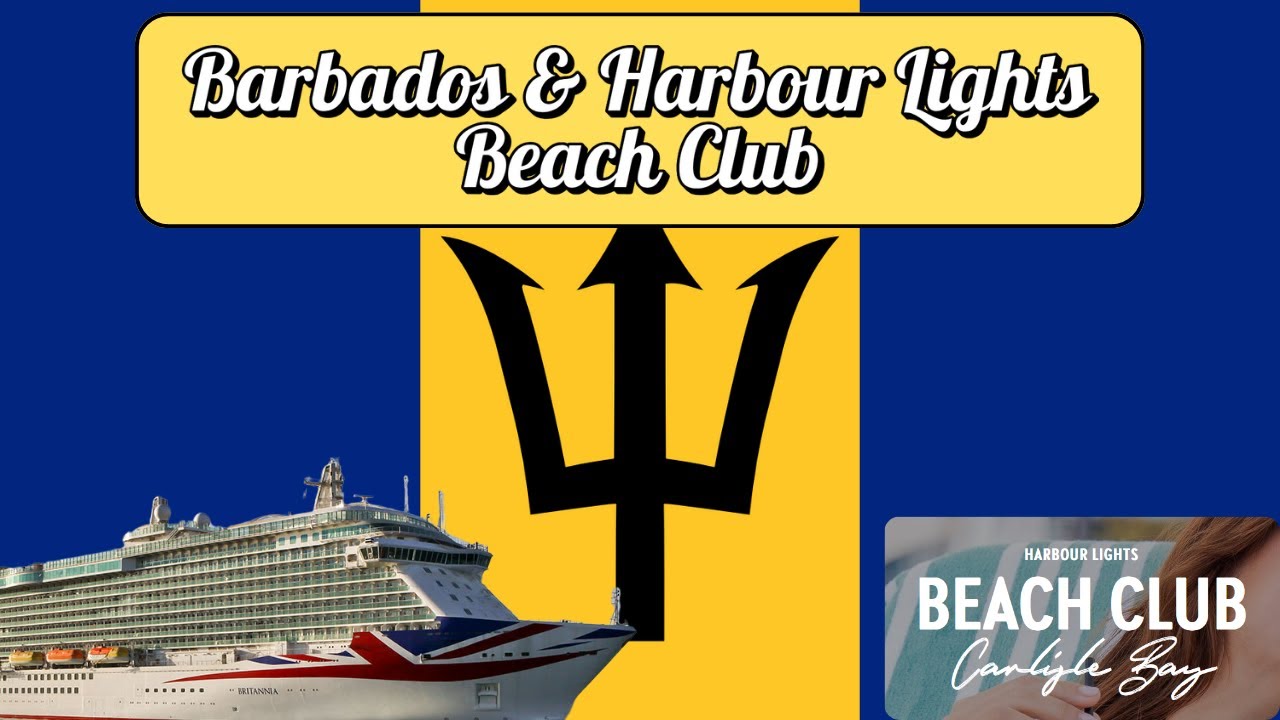 Barbados Beauty & Harbour Lights | P&O Britannia