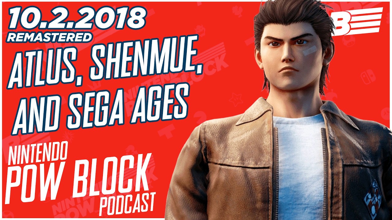 SEGA Ages, Atlus Games, Shenmue, and More - Nintendo Pow Block 10.2.2018