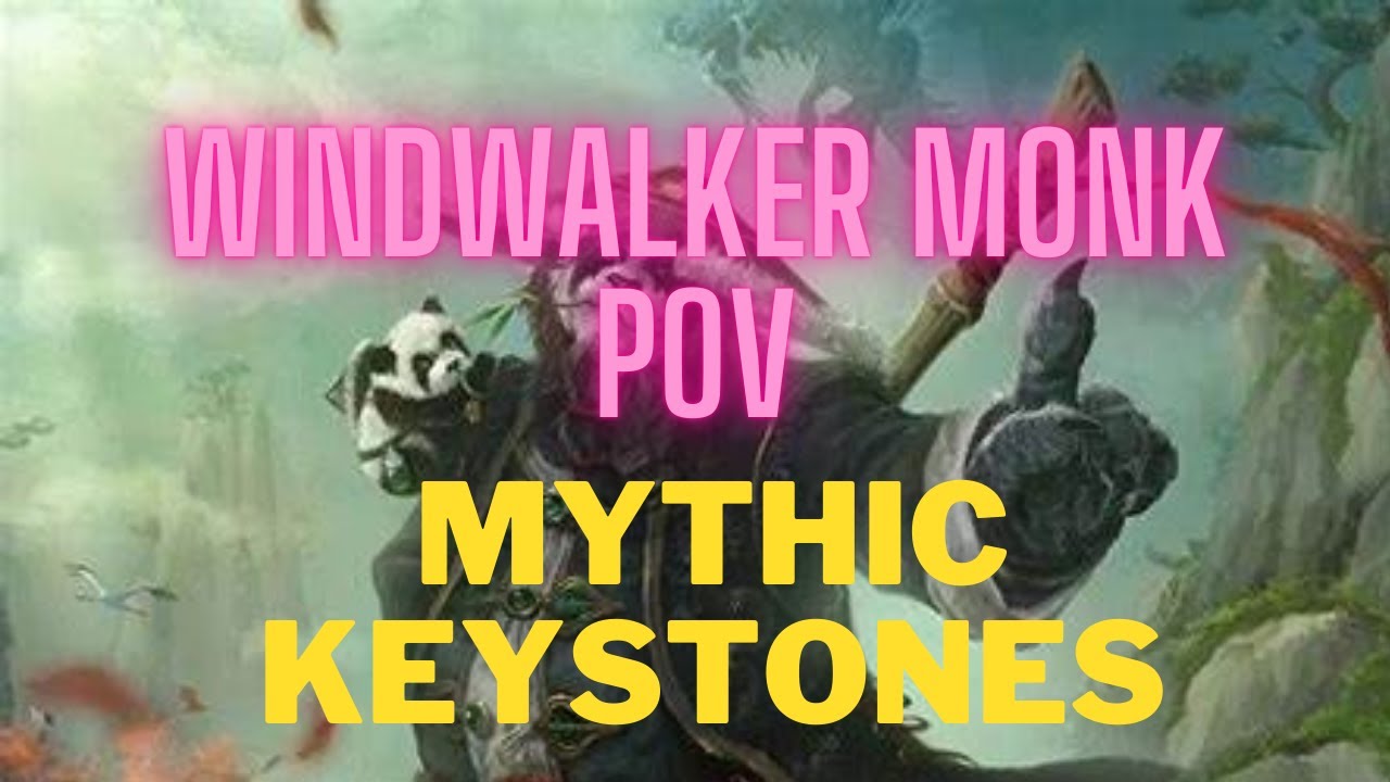 Windwalker Monk PoV | Mythic Keystone Dungeons