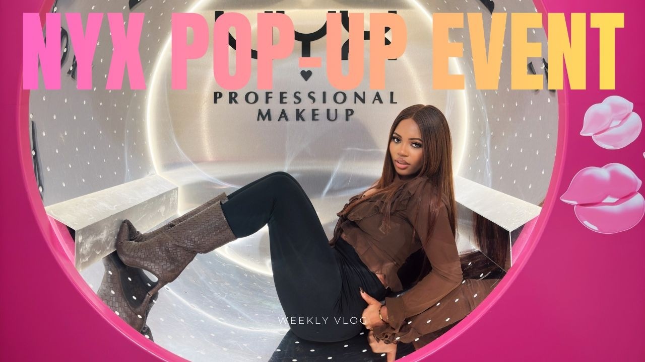 I Went to My First Brand Event in the UK (NYX Cosmetics Pop-Up) | Weekly Vlog