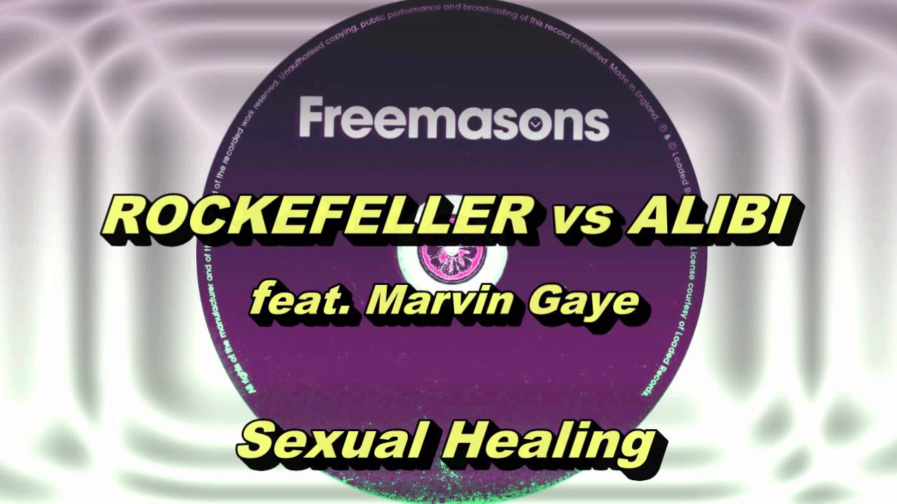 Rockefeller vs Alibi feat. Marvin Gaye - Sexual Healing (Freemasons Extended Club Mix) HD Full Mix
