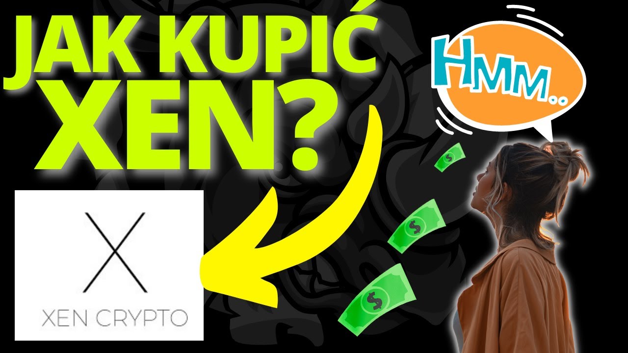 Jak kupić kryptowalutę XEN Crypto? Czy warto to zrobić właśnie teraz? PORADNIK!
