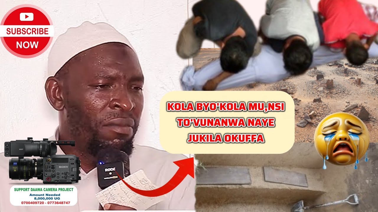 KOLA BYO'KOLA MU,NSI TO'VUNANWA NAYE JUKILA OKUFFA   SHEIKH MUSA MUTYABA