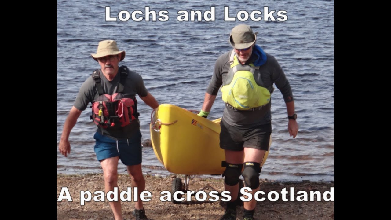 Lochs and Locks: A paddle across Scotland